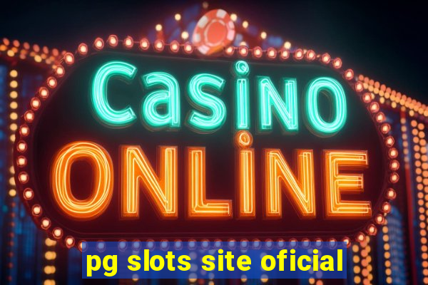 pg slots site oficial